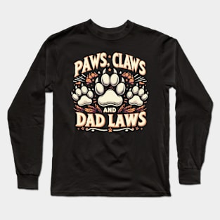 Funny Cat Dad Paws, Claws, Dad Laws Father's Day Cat Paws Long Sleeve T-Shirt